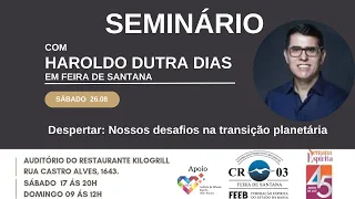 Seminário com Haroldo Dutra Dias | 17h - Feira de Santana - BA