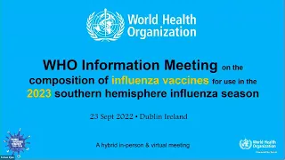 WHO Information Meeting - influenza virus vaccine composition for 2023 Southern Hemisphere