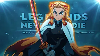 Rengoku "Sad/Badass" - Legends Never Die [Edit/AMV]!