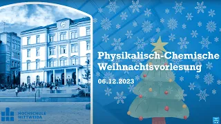 Knallen und Zischen im Advent: Die etwas andere Physik- und Chemie-Weihnachtsvorlesung an der HSMW