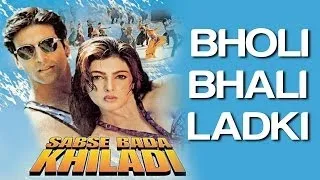 Bholi Bhali Ladki - Sabse Bada Khiladi | Akshay Kumar & Mamta Kulkarni | Alka Yagnik & Kumar Sanu