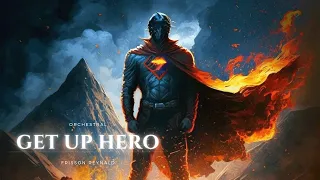 GET UP HERO ( EPIC MUSIC ORCHESTRAL SOUNDTRACK)