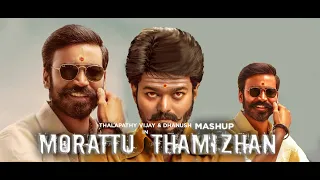 Morattu Thamizhan  Thalapathy Dhanush Mashup | Pattas | Vijay Dhanush | Vivek Mervin