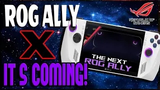 The ASUS ROG ALLY X is COMING!! WHAT WE KNOW SO FAR.