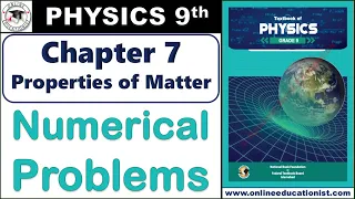 Numerical Problems | Physics 9th | Chapter 7 | Properties of Matter | National Book Foundation