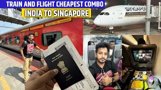 India to Singapore Train and flight Cheapest combo || SQ529 Singapore air lines Experience