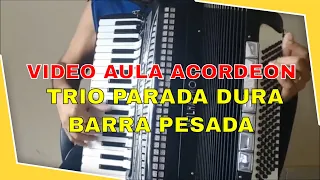 Video Aula Acordeon - Barra Pesada Trio Parada Dura