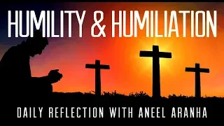Daily Reflection With Aneel Aranha | Luke 14:1, 7-11 | November 3, 2018