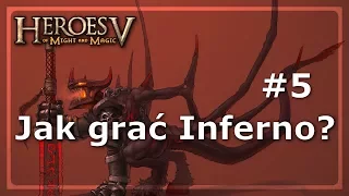 [Heroes of Might & Magic V] Jak grać Inferno? #05