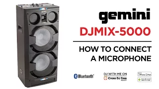 Gemini DJMIX-5000 - How to Connect a Microphone
