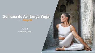 Aula 2 - Semana do Ashtanga Yoga - Maio 2024