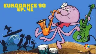 EURODANCE 90 - Ep. 41