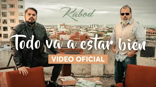 Kabod - Todo Va A Estar Bien (Video Oficial)