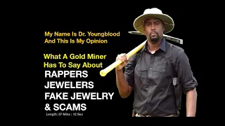 Gold Miner…Rappers, Jewelers, Fake Jewelry & Scams