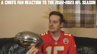 A Chiefs Fan Reaction to the 2022-2023 NFL Season