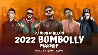 2022 BomBolly (Mashup) | DJ Nick Dhillon | Sunix Thakor | Bollywood Punjabi Mashup 2022