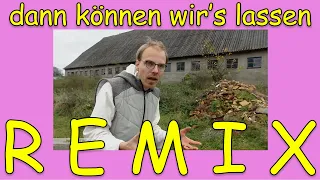 DANN KÖNNEN WIR'S LASSEN – Remix