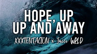 XXXTENTACION & Juice WRLD - Hope, Up Up And Away | ♫ Lyrics