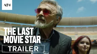 The Last Movie Star | Official Trailer HD | A24