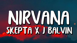 Skepta x J Balvin - Nirvana (Letra/Lyrics)