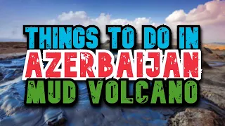 Things to do in Azerbaijan: Mud Volcanoes | Gobustan, Baku | Russian Car