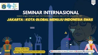 Seminar Internasional, Jakarta : Kota Global Menuju Indonesia Emas