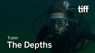 THE DEPTHS Trailer | TIFF 2019