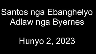 June 2, 2023 Daily Gospel Reading Cebuano Version