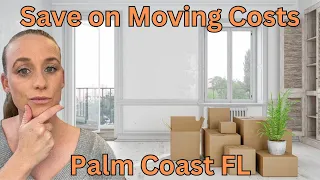 Save on Moving Costs to Palm Coast Fl I Palm Coast Florida Living