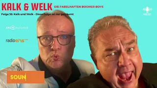 Kalk & Welk - DIE FABELHAFTEN BOOMER-BOYS (36) - Teaser