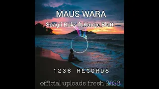Maus Wara.🎧Spagii Rolls ft Kauge Blatt🎧 1236 Records.🎹 2023 fresh upload🎼🎧