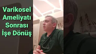 Varikosel Ameliyatı Sonrası İşe Başlama Süresi Nedir? Hastamız Yanıtlıyor! #shorts