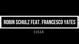 Robin Schulz - Sugar (feat. Francesco Yates) 1 hour mix