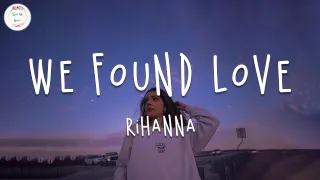 Rihanna - We Found Love (Lyric Video)