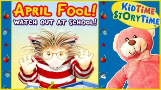 April Fool! Watch Out at School! 😜 April Fool's for Kids Read Aloud