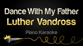 Luther Vandross - Dance With My Father (Piano Karaoke)