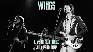 Wings - Live in Montreux (July 22nd, 1972)