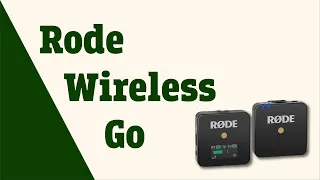 Rode Wireless Go Starter Guide