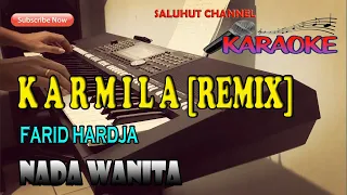 KARMILA [KARAOKE NOSTALGIA] FARID HARDJA ll NADA WANITA F=DO