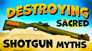 Destroying Some Sacred Shotgun Myths!