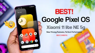 BEST! Google Pixel OS for Xiaomi 11 Lite NE 5G Review, MIUI Camera, New Privacy, Improve Performance