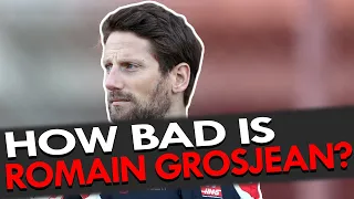 How Bad is Romain Grosjean?