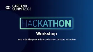 Hackathon Workshop - Intro to building on Cardano and Smart Contracts with Aiken