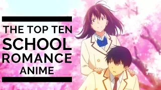 Top 10 Best School Romance Anime