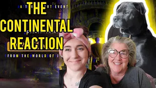 THE CONTINENTAL TRAILER REACTION W MOM JOHN WICK SERIES