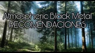 ¿QUE ES EL ATMOSPHERIC BLACK METAL? -RECOMENDACIONES DE BANDAS