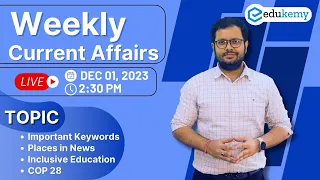Stay Informed - Weekly Current Affairs Round Up with Uttam Verma | UPSC CSE/IAS | Edukemy