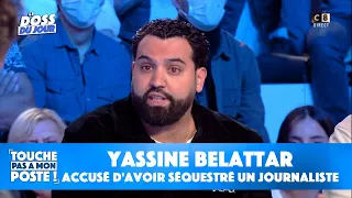 "Je suis serein" : Yassine Belattar accusé d'avoir séquestré et menacé un journaliste témoigne