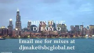 Mixin it Up - Dj Baby O Chicago Freestyle MegaMix Heartthrob