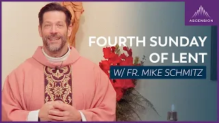 Fourth Sunday of Lent - Mass with Fr. Mike Schmitz